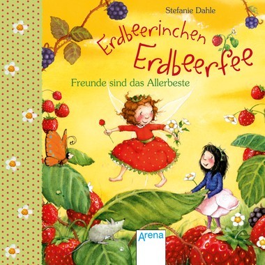 Erdbeerinchen Erdbeerfee- Freunde sind das Allerbeste